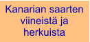 Kanarian saarten viineist� ja herkuista