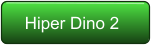 Hiper Dino 2