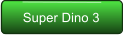 Super Dino 3